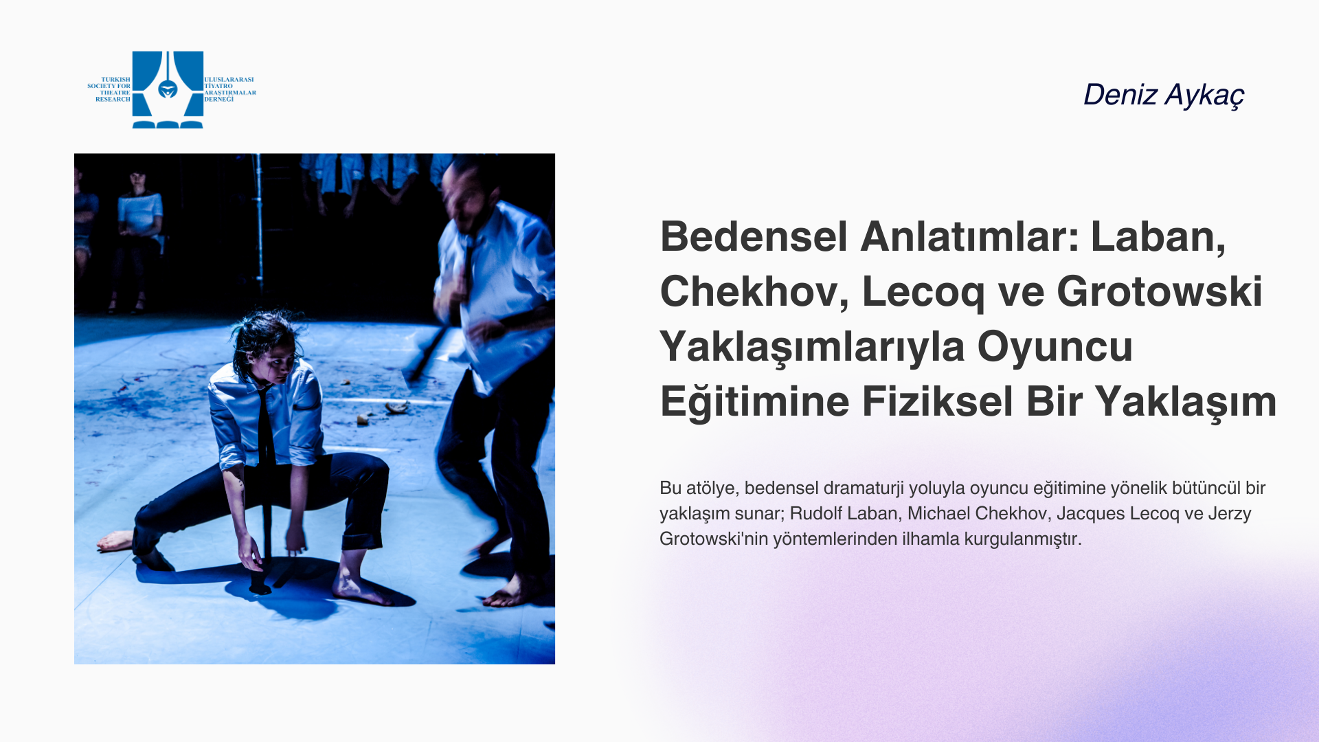 Bedensel Anlatımlar: Laban, Chekhov, Lecoq ve Grotowski Yaklaşımlarıyla Oyuncu Eğitimine Fiziksel Bir Yaklaşım